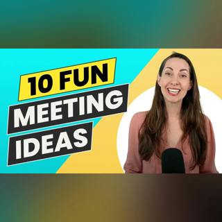 My 10 Favorite Team Meeting Activities to Transform Boring Meetings