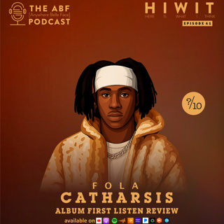 HIWIT EP 41, Album Review: Fola, Catharsis