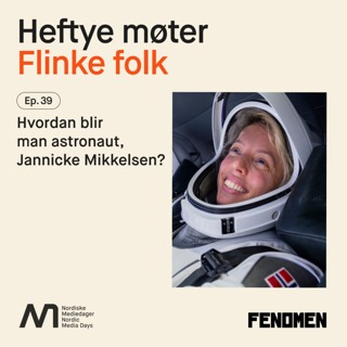 NMD Live: Hvordan blir man astronaut, Jannicke Mikkelsen?