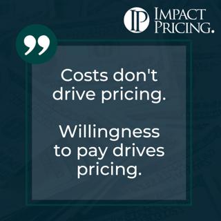 Pricing Table Topics: King of Clubs – Willingness to Pay Drives Pricing