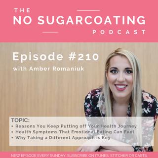 #210 Reasons You Keep Putting off Your Health Journey, Health Symptoms That Emotional Eating Can Fuel and Why Taking a Different Approach is Key