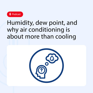 Hidden heat: Humidity, dew point, and why air conditioning is about more than cooling