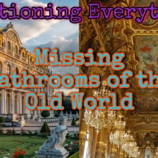 Episode 70 Missing Bathrooms of the Old World