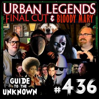436: Urban Legends Final Cut & Bloody Mary