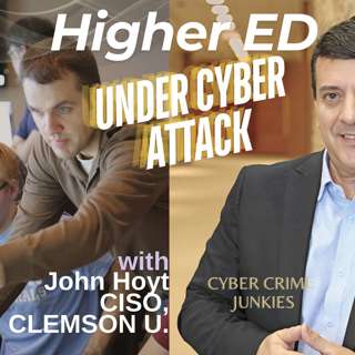 Higher Education under Cyber Attack. Clemson CISO John Hoyt.