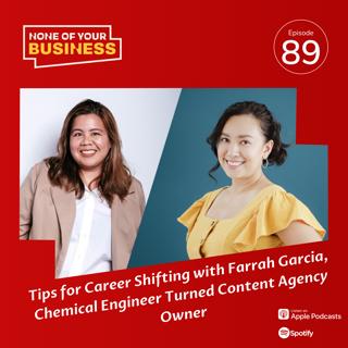 Tips for Career Shifting with Farrah Garcia, Chemical Engineer Turned Content Agency Owner