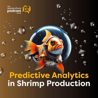 Predictive Analytics in Shrimp Production | Ep. 67