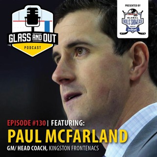 KIngston Frontenacs GM & Head Coach Paul McFarland: Lessons Learned in the NHL