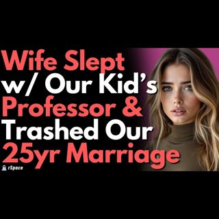 Wife Cheated With Our Daughter's Professor & Trashed Our 25-Year Marriage