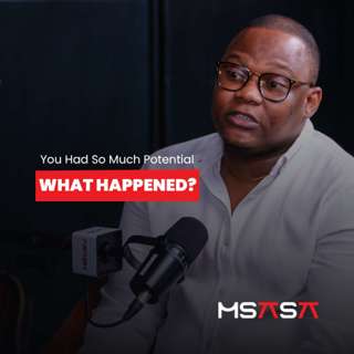 You Had So Much Potential What Happened -MSASA NA BRYAN RUSSEL