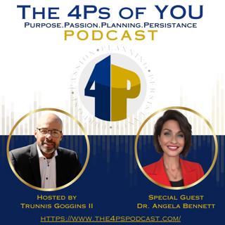 "Anointed Warrior: Dr. Angela Bennett on Faith, Purpose & Overcoming Challenges | The 4Ps of You Podcast"