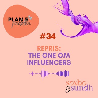 #34 Sommarrepris: The one om influencers