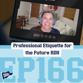 166: Professional Etiquette for the Future RDH