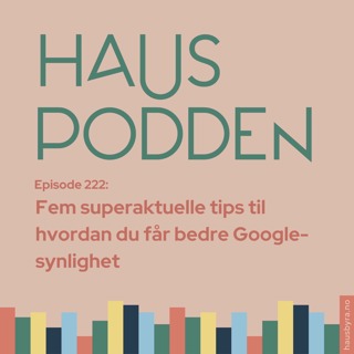Fem superaktuelle tips til god Google-synlighet