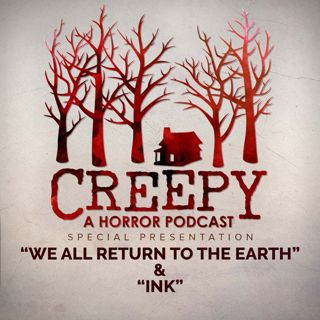 We All Return to the Earth & Ink