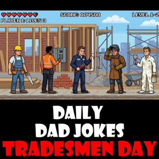 National Tradesmen Day! A massive 106 jokes! 13 September 2026