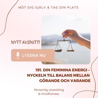 191. Din feminina energi – nyckeln till balans mellan görande och varande