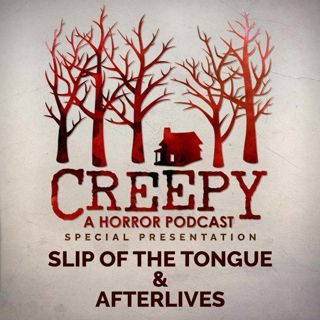 Slip of the Tongue & Afterlives