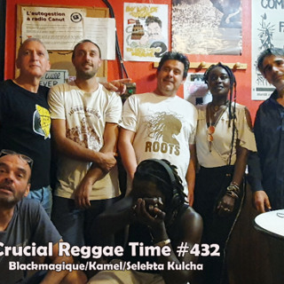 Crucial Reggae Time #432 kamel blackmagique kulcha 19062026