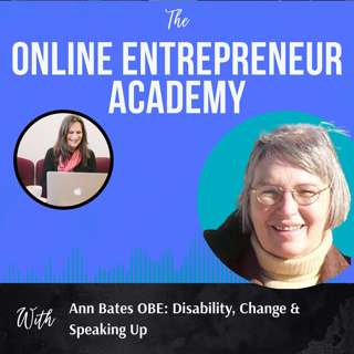 From Expelled Schoolgirl to OBE: Anne Bates on Disability, Change & Speaking Up