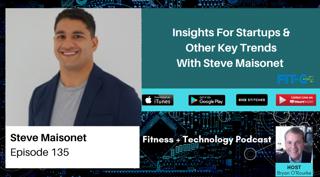 Insights For Startups & Other Key Trends With Steve Maisonet