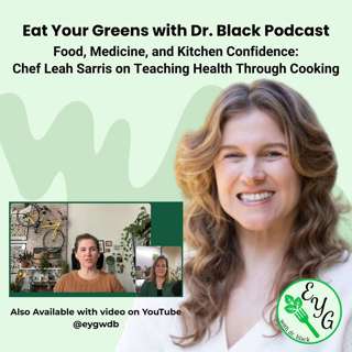 Food, Medicine, and Kitchen Confidence: Chef Leah Sarris on Teaching Health Through Cooking