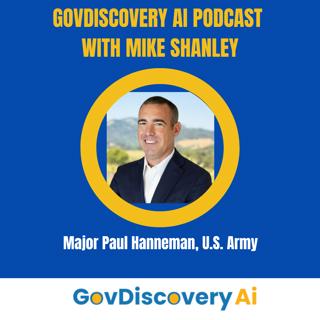 Ep. 77 Maj. Paul Hanneman - Building Software for the Solider