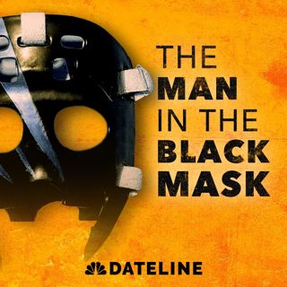 Dateline presents: The Man in the Black Mask