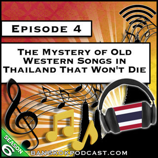 The Mystery of Old Western Songs in Thailand That Won't Die [S6.E4]