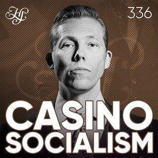 #336 - CASINOSOCIALISM