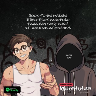 E131: Soon-to-be MADRE TumiTIBO-Tibok ang Puso para kay Baby GURL! ft. WLW Relationships with Sky