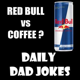 This morning I decided to use Red Bull instead of water to make my coffee. | + 9 more jokes | 17 Sep 2022