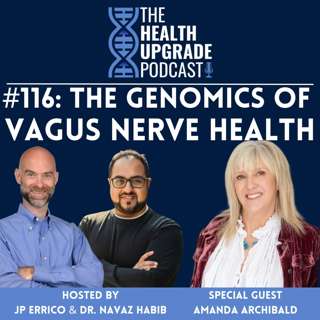 116: The Genomics of Vagus Nerve Health f. Amanda Archibald