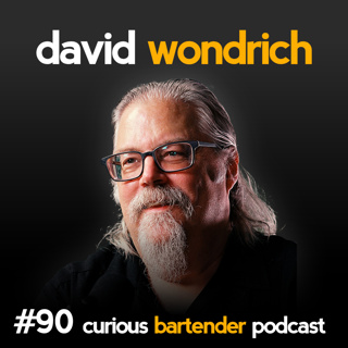 #90 David Wondrich – Cocktail History: The Only William, Savoy Without a American Bar, WW2 Supply Officers, Business Cards, Unmarked Graves, America's Love of Ice