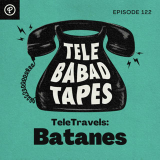 Episode 122: TeleTravels - Batanes