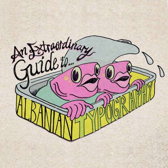 An Extraordinary guide to Albanian Typography