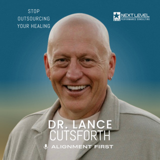 Dr. Lance Cutsforth: Stop Outsourcing Your Healing