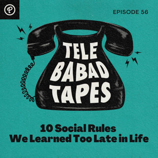 Episode 56: 10 Social Rules We Learned Too Late in Life