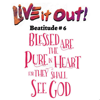 Beatitude # 6 Outlook determines outcome.