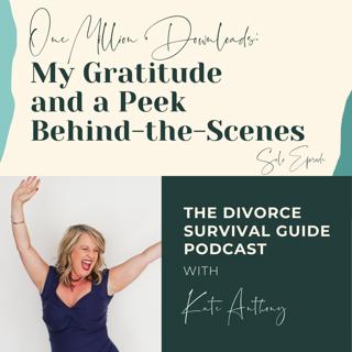Episode 141: Solo episode: One Million Downloads: My Gratitude and a Peek Behind-the-Scenes