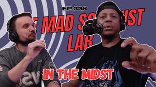 The Mad Scientist Lab w/ Jared Leigh and RJ | In The Midst