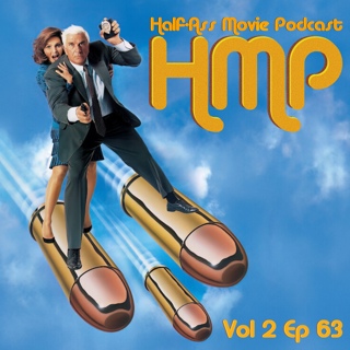 HMP Vol 2 Ep 63- The Naked Gun 2 1/2: The Smell of Fear