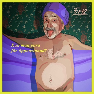 Kan man vara för öppensinnad?