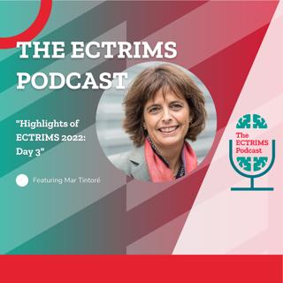 ECTRIMS 2022 Wrap-up