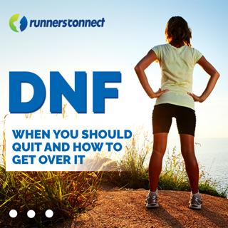 The Dreaded DNF: When You Should Quit a Race and How to Get Over It