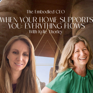 When your home supports you: Everything flows With Kylie Thorley