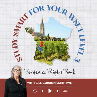 Ep. 2728 Ep. 4: Bordeaux Right Bank | Study Smart for your WSET Level 3
