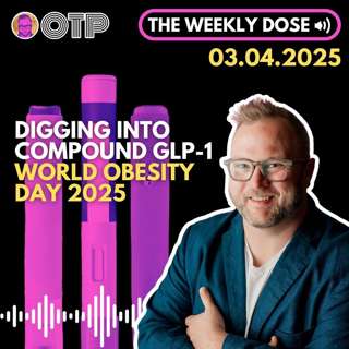 Compound GLP-1 Accessibility + World Obesity Day // OTP TWD 03.04.25