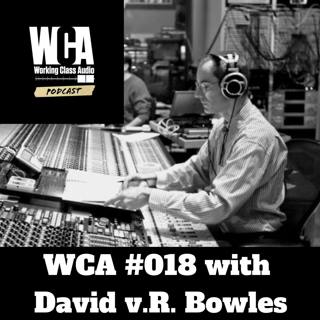 WCA #018 with David v.R. Bowles
