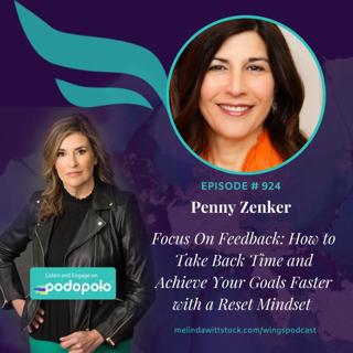 Focus On Feedback: Serial Entrepreneur Penny Zenker AKA "The Focusologist" on Achieving More With Less